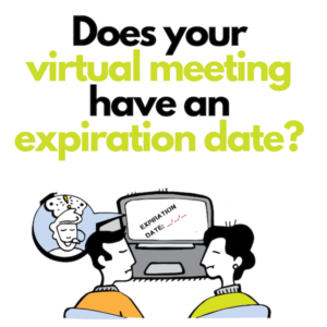 does your virtual meeting have an expiration date