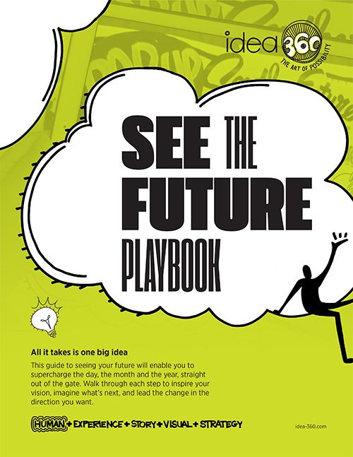 Idea360 - The Future Is Now Playbook - FINAL-1